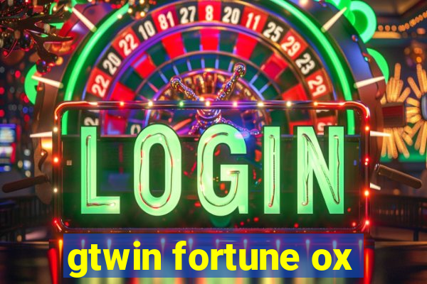 gtwin fortune ox